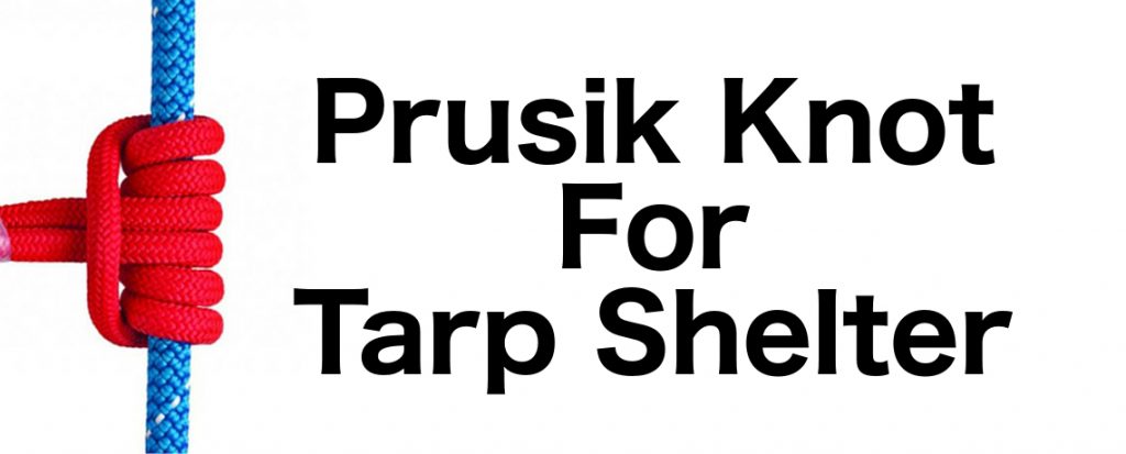 Prusik Knot For Tarp Shelter [Video]